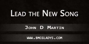 Lead_The_New_Song_John_D_Martin