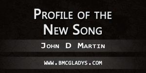 Profile_of_The_New_Song_John_D_Martin