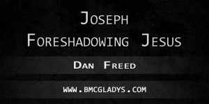 Joseph-ForeShadowing-Jesus