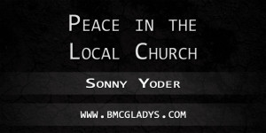 peace-in-the-local-church-sonny-yoder