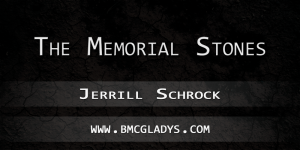 2014.05.25-TheMemorialStones-JerrillSchrock