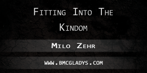 fitting-into-the-kindom-milo-zehr