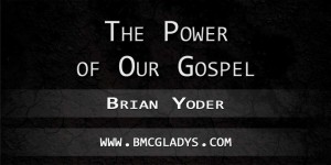 the-power-of-our-gospel
